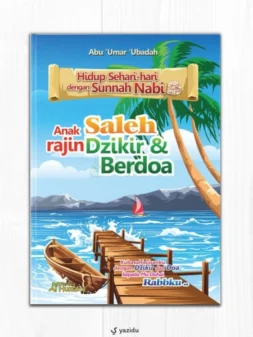 Anak Saleh Rajin Dzikir & Berdoa