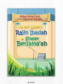 Anak Saleh Rajin Ibadah & Shalat Berjamaah
