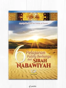 6 Pelajaran Paling Berharga dari Sirah Nabawiyyah