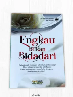Engkau Bukan Bidadari - Cet Baru